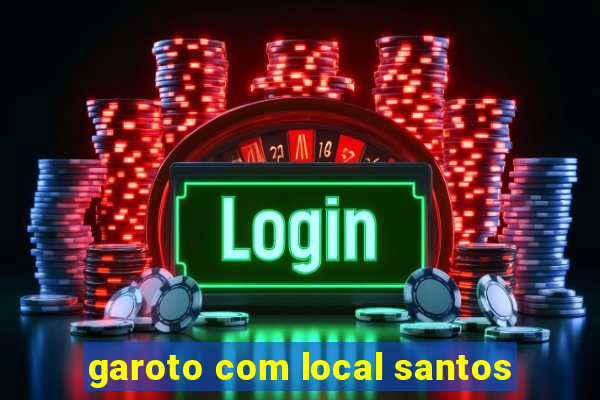 garoto com local santos